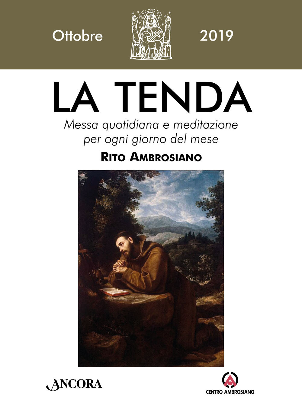 La tenda. Messa quotidiana e meditazione per ogni giorno del mese. Rito Ambrosiano. Vol. 10: Ottobre 2019