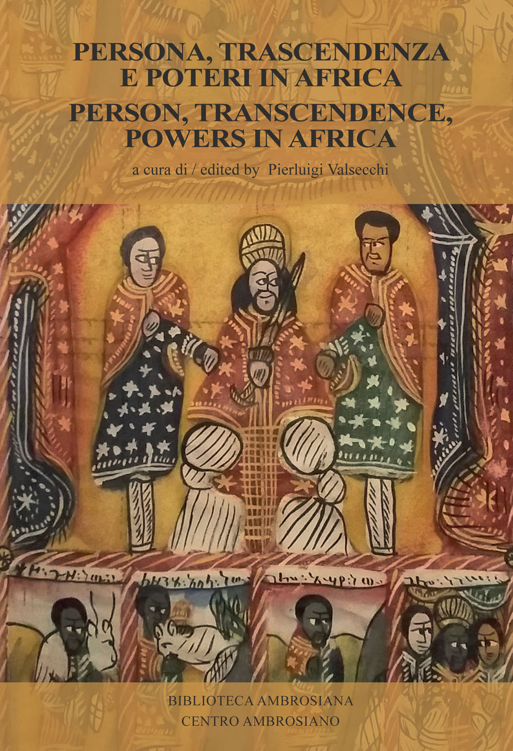 Persona, trascendenza e poteri in Africa-Person, transcendence, powers in Africa