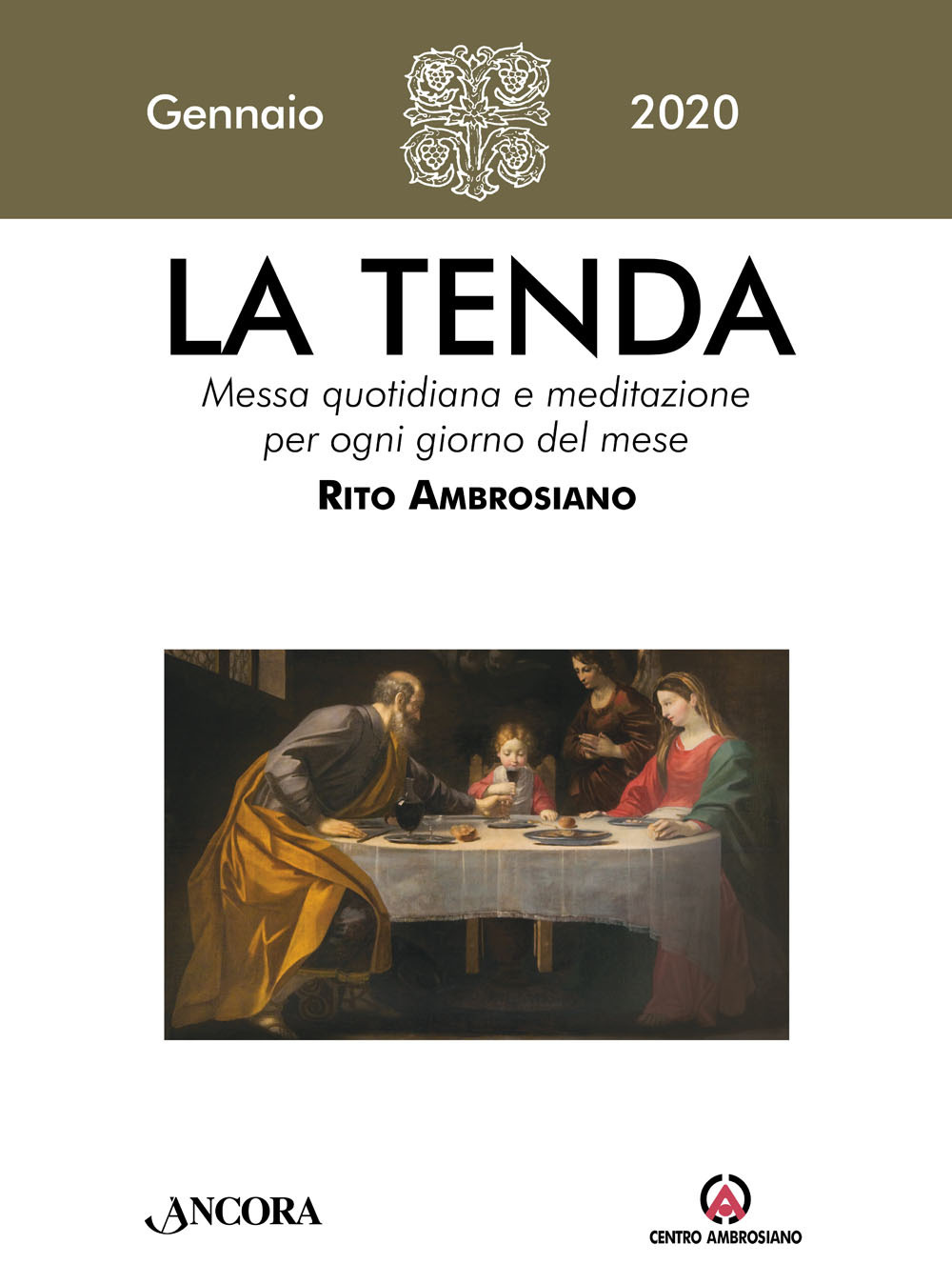 La tenda. Messa quotidiana e meditazione per ogni giorno del mese. Rito Ambrosiano. Vol. 1: Gennaio 2020