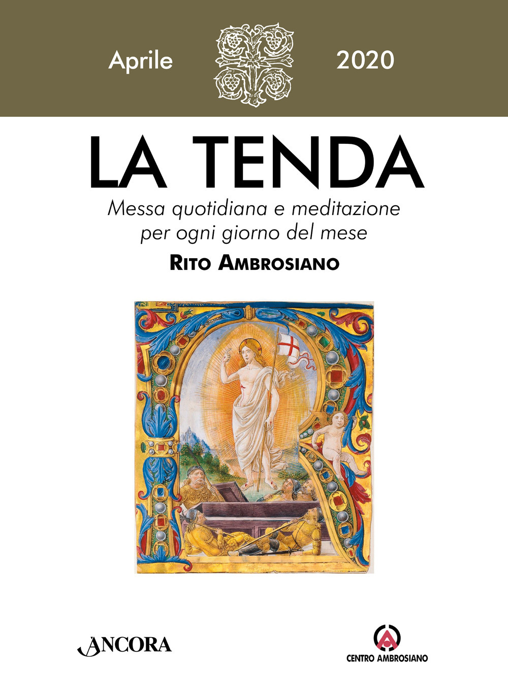 La tenda. Messa quotidiana e meditazione per ogni giorno del mese. Rito Ambrosiano. Vol. 4: Aprile 2020