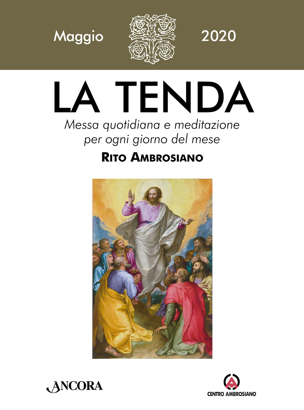 La tenda. Messa quotidiana e meditazione per ogni giorno del mese. Rito Ambrosiano. Vol. 5: Maggio 2020