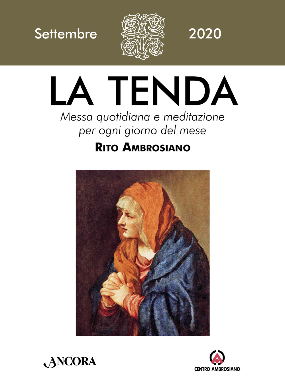 La tenda. Messa quotidiana e meditazione per ogni giorno del mese. Rito Ambrosiano. Vol. 9: Settembre