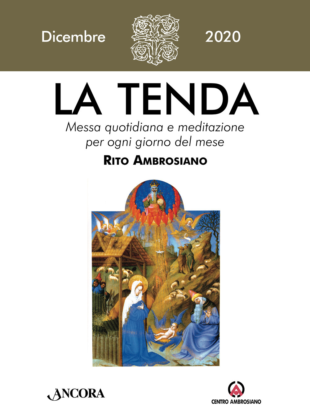 La tenda. Messa quotidiana e meditazione per ogni giorno del mese. Rito Ambrosiano. Vol. 12: Dicembre