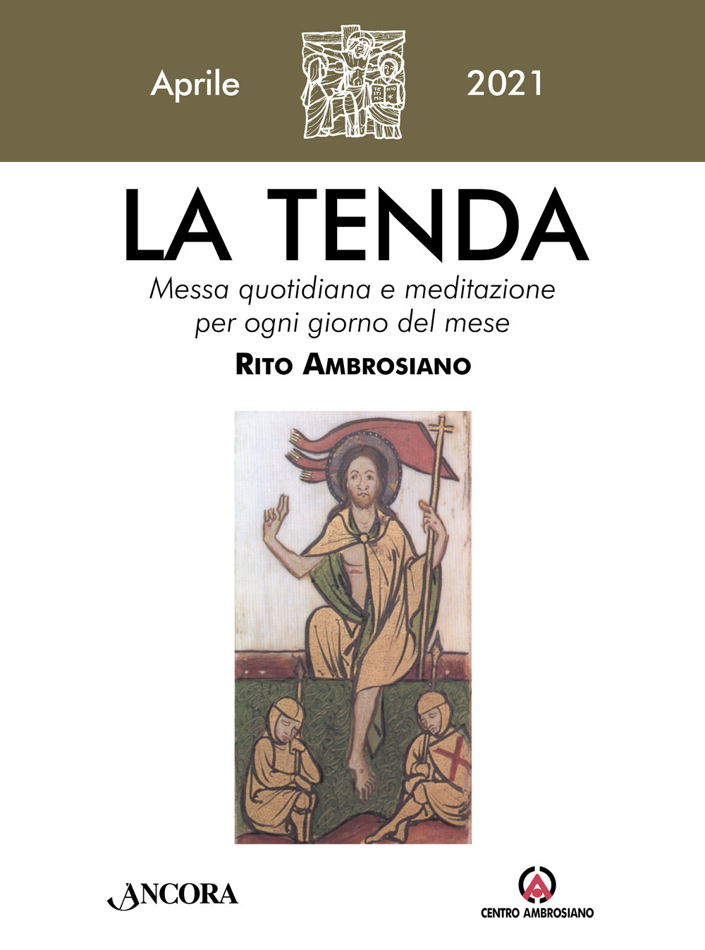 La tenda. Messa quotidiana e meditazione per ogni giorno del mese. Rito Ambrosiano. Vol. 4: Aprile