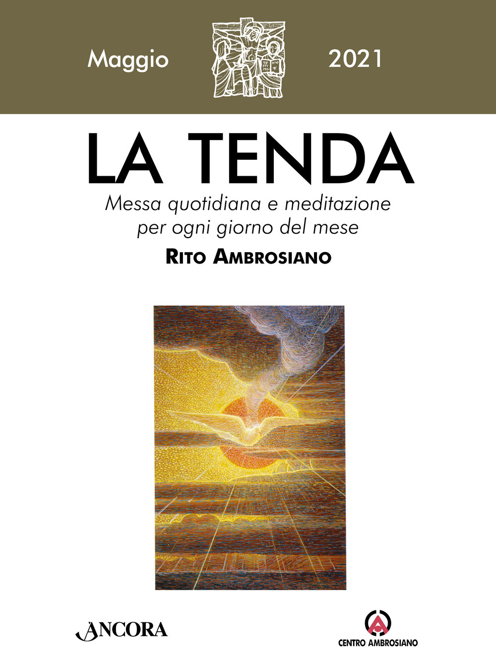 La tenda. Messa quotidiana e meditazione per ogni giorno del mese. Rito Ambrosiano. Vol. 5: Maggio
