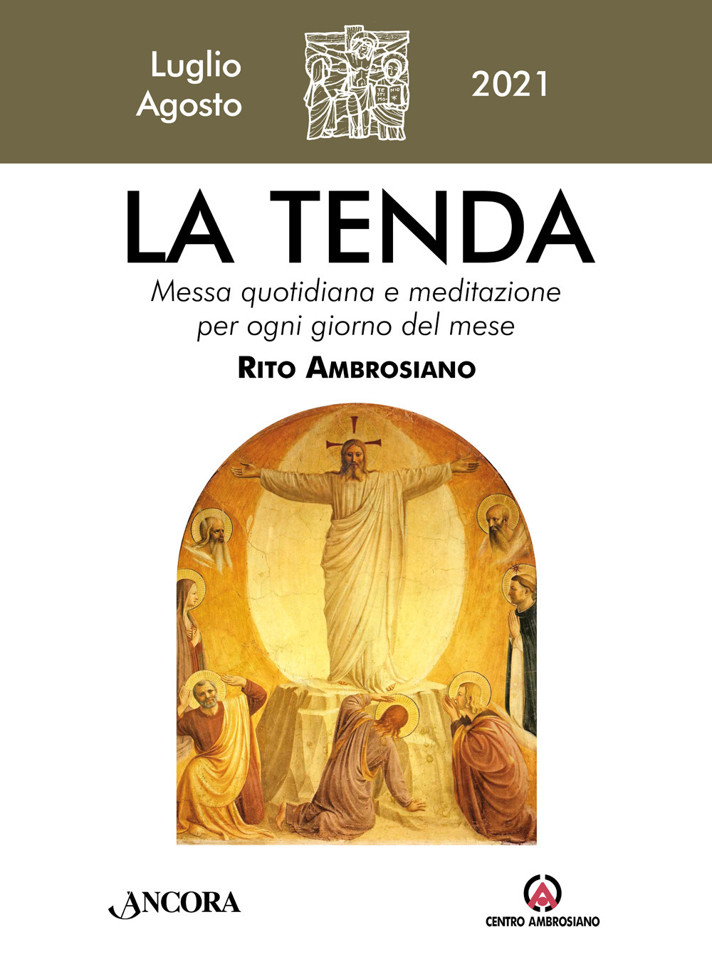 La tenda. Messa quotidiana e meditazione per ogni giorno del mese. Rito Ambrosiano. Vol. 7-8: Luglio/Agosto