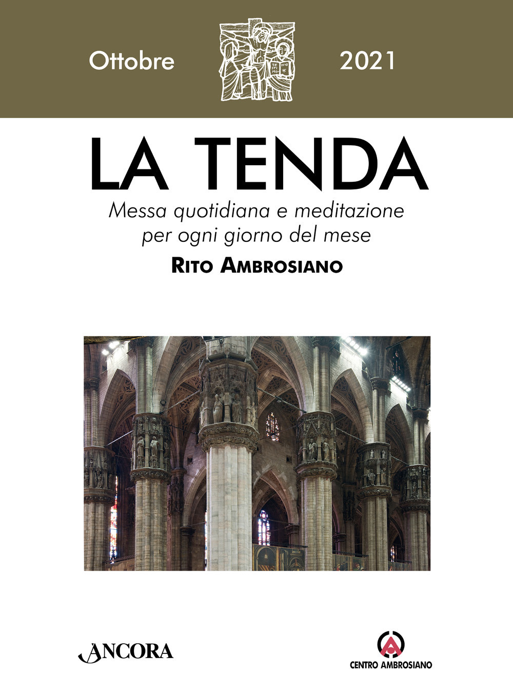 La tenda. Messa quotidiana e meditazione per ogni giorno del mese. Rito Ambrosiano. Vol. 10: Ottobre