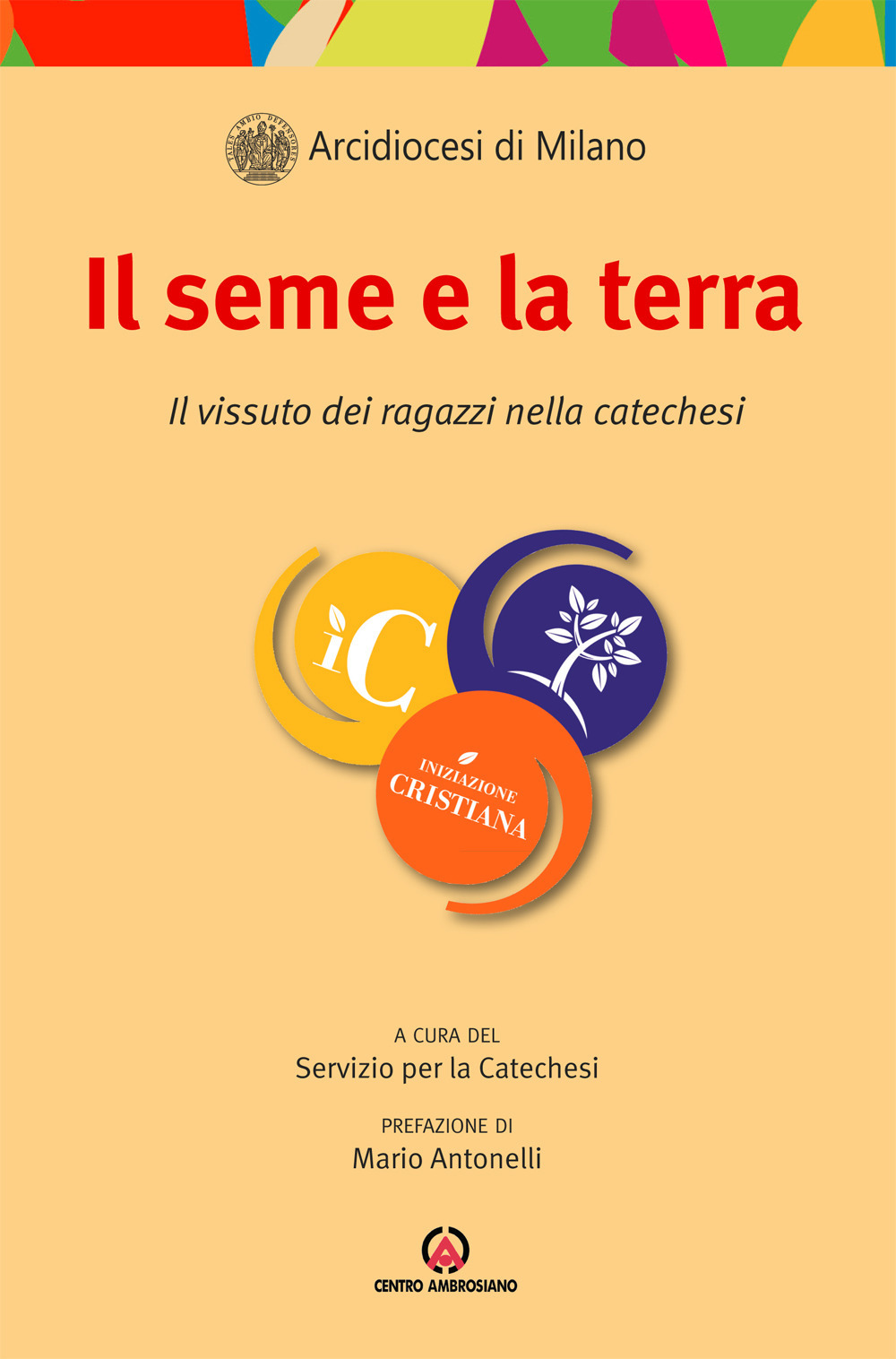 Il seme e la terra. Il vissuto dei ragazzi nella catechesi