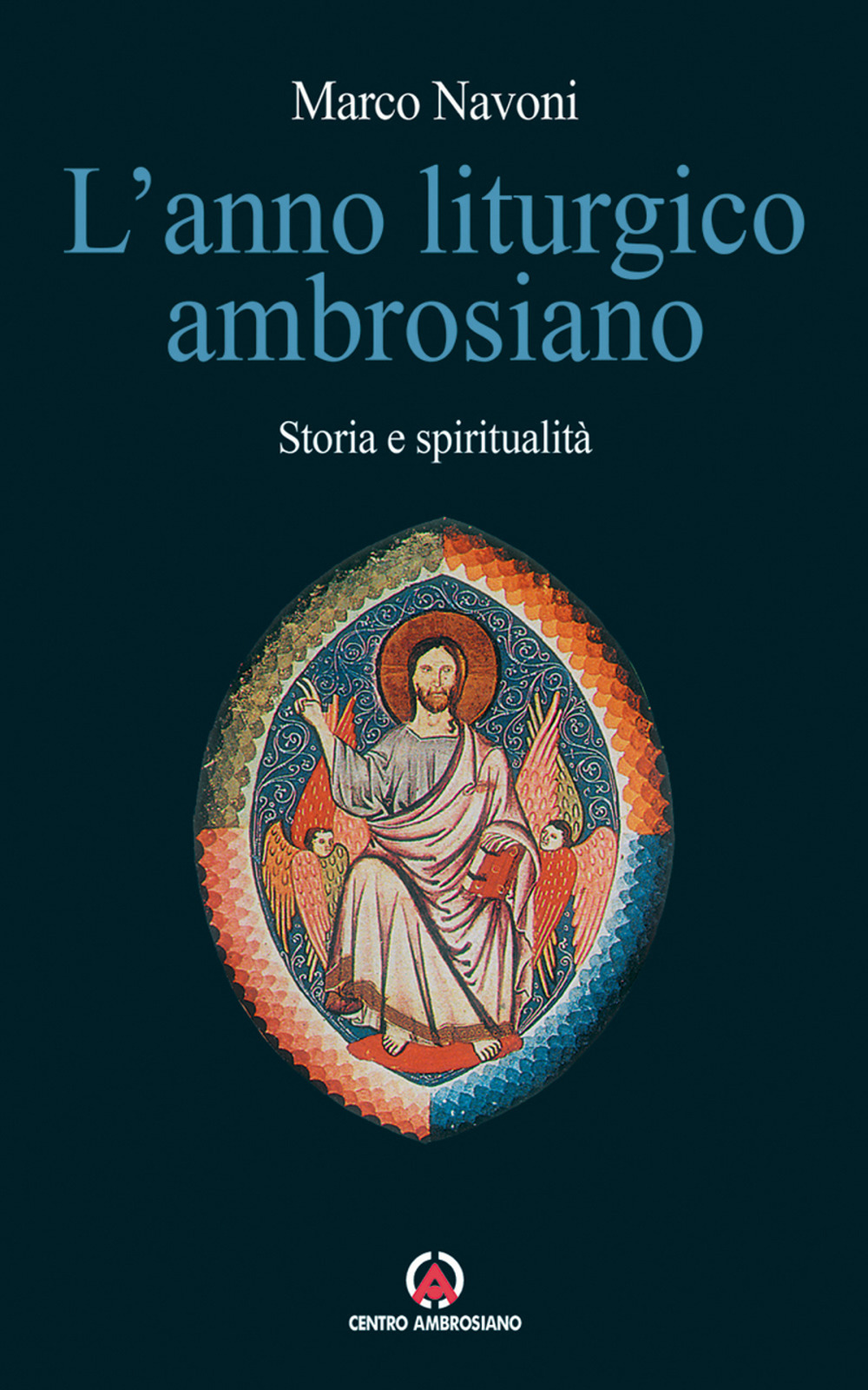 L'anno liturgico ambrosiano. Storia e spiritualità