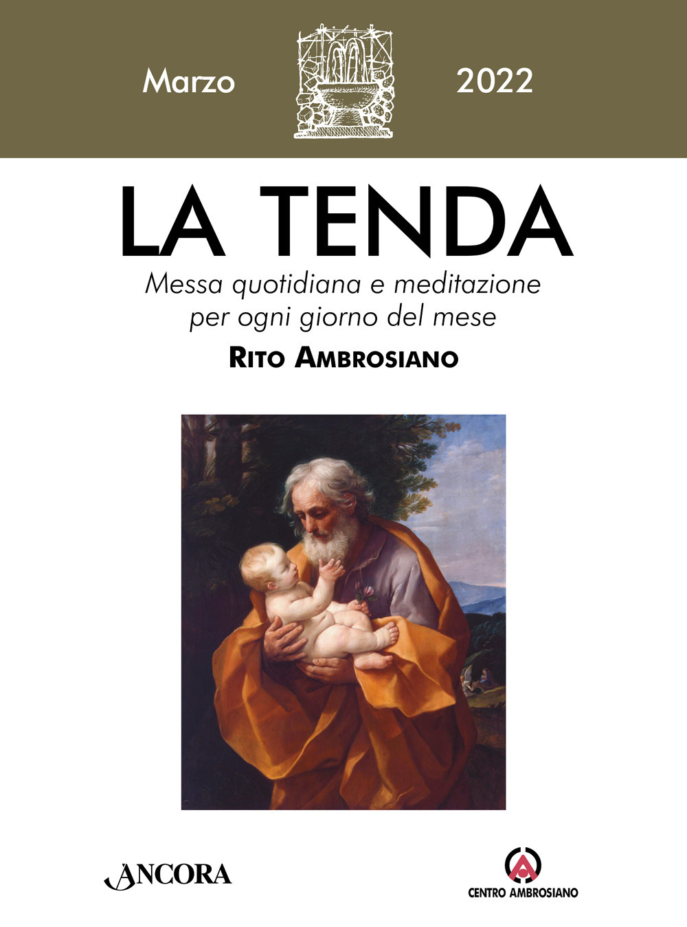 La tenda. Messa quotidiana e meditazione per ogni giorno del mese. Rito Ambrosiano. Vol. 3: Marzo