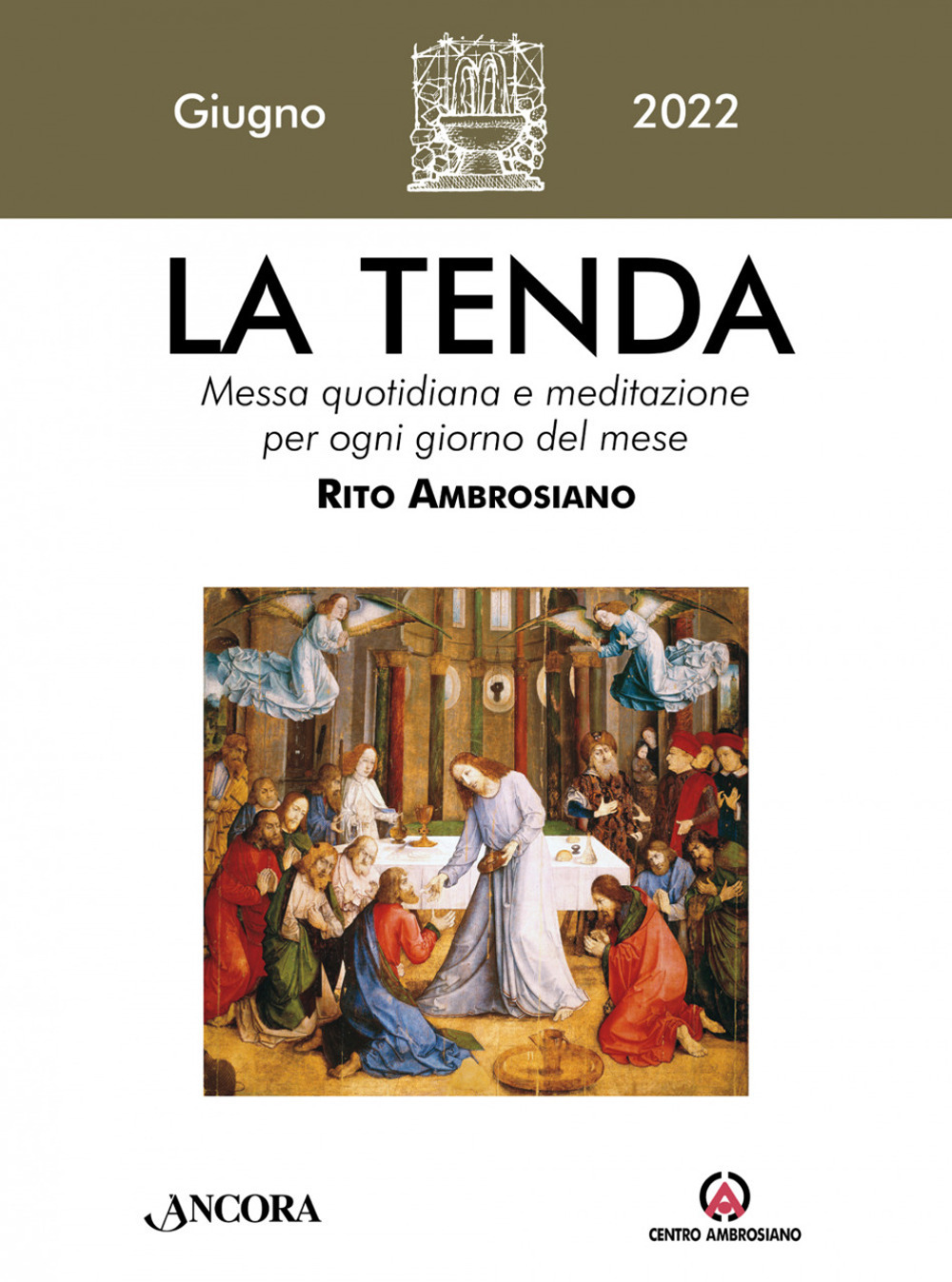 La tenda. Messa quotidiana e meditazione per ogni giorno del mese. Rito Ambrosiano. Vol. 6: Giugno