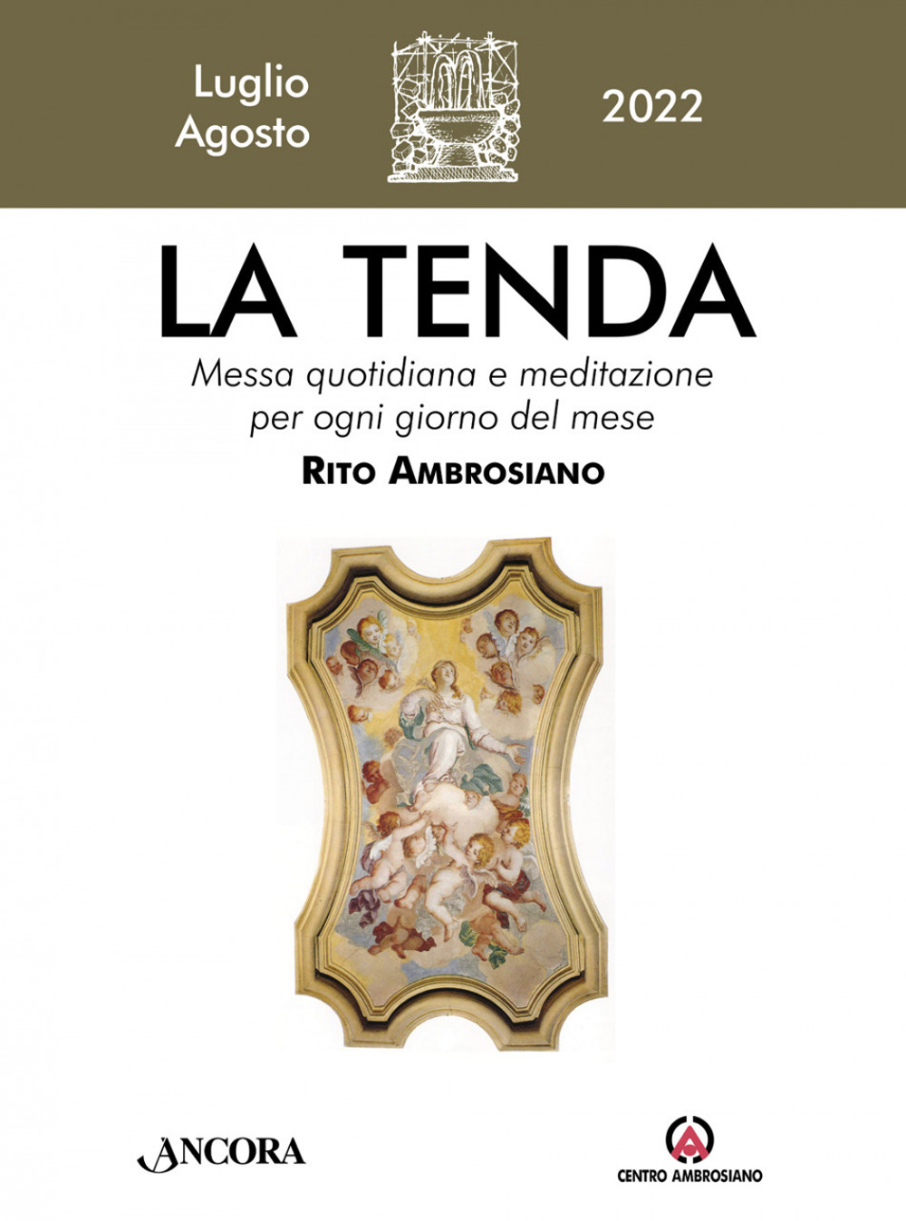 La tenda. Messa quotidiana e meditazione per ogni giorno del mese. Rito Ambrosiano. Vol. 7-8: Luglio/Agosto