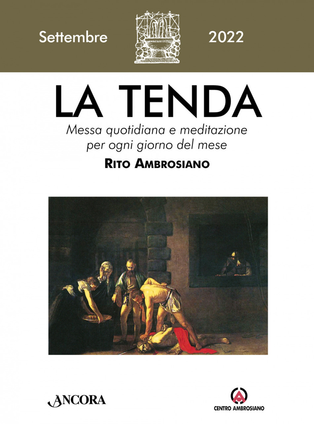 La tenda. Messa quotidiana e meditazione per ogni giorno del mese. Rito Ambrosiano. Vol. 9: Settembre