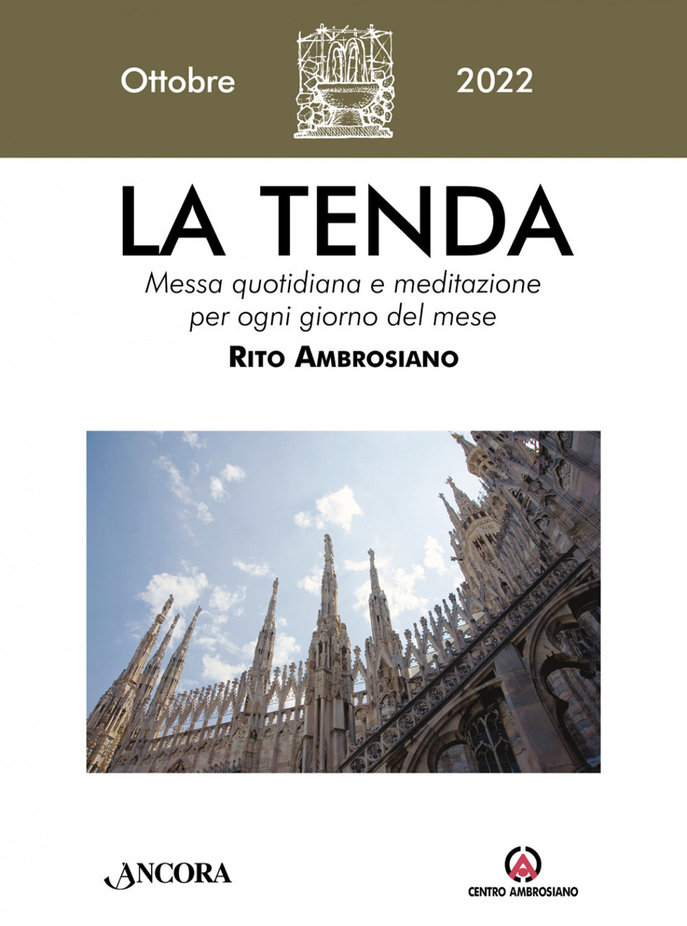 La tenda. Messa quotidiana e meditazione per ogni giorno del mese. Rito Ambrosiano. Vol. 10: Ottobre