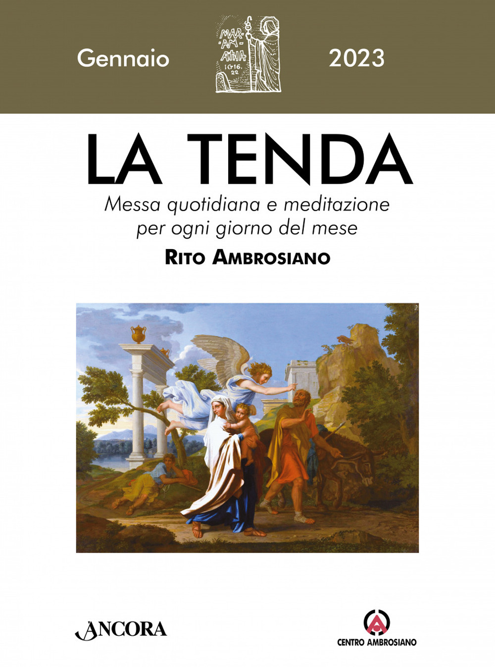La tenda. Messa quotidiana e meditazione per ogni giorno del mese. Rito Ambrosiano. Vol. 1: Gennaio