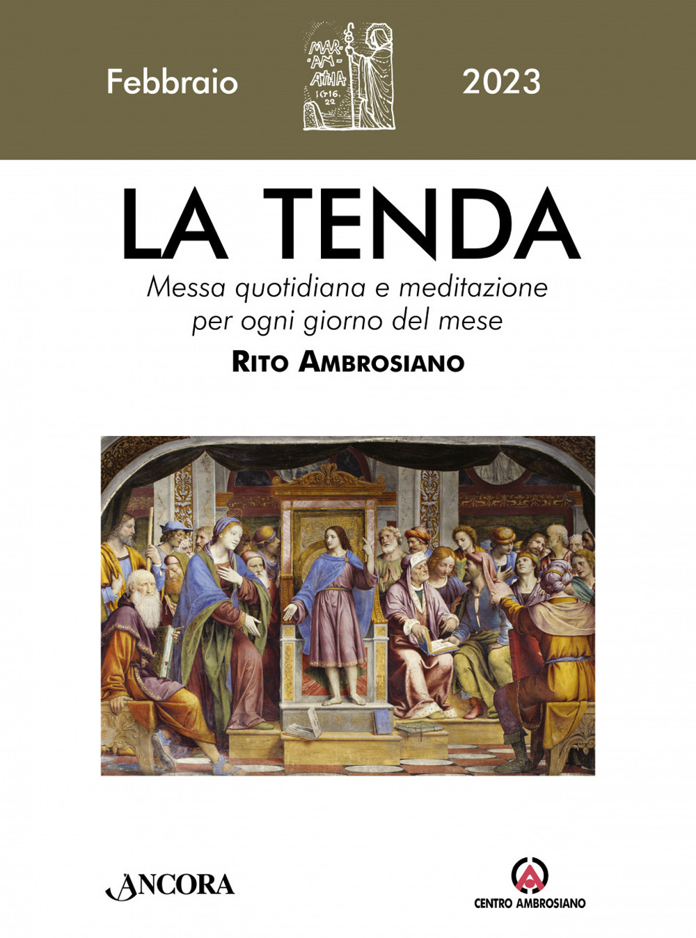 La tenda. Messa quotidiana e meditazione per ogni giorno del mese. Rito Ambrosiano. Vol. 2: Febbraio