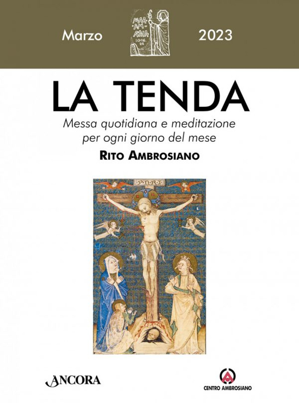 La tenda. Messa quotidiana e meditazione per ogni giorno del mese. Rito Ambrosiano. Vol. 3: Marzo