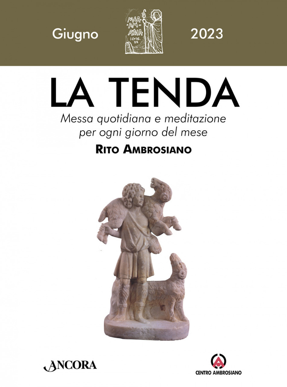 La tenda. Messa quotidiana e meditazione per ogni giorno del mese. Rito Ambrosiano. Vol. 6: Giugno