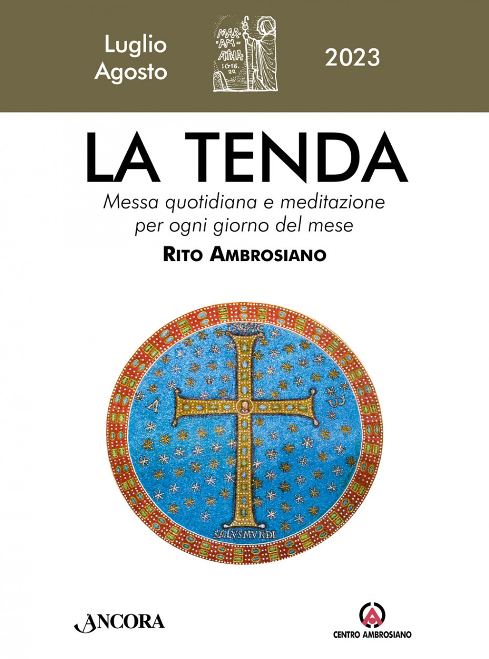 La tenda. Messa quotidiana e meditazione per ogni giorno del mese. Rito Ambrosiano. Vol. 7-8: Luglio/Agosto