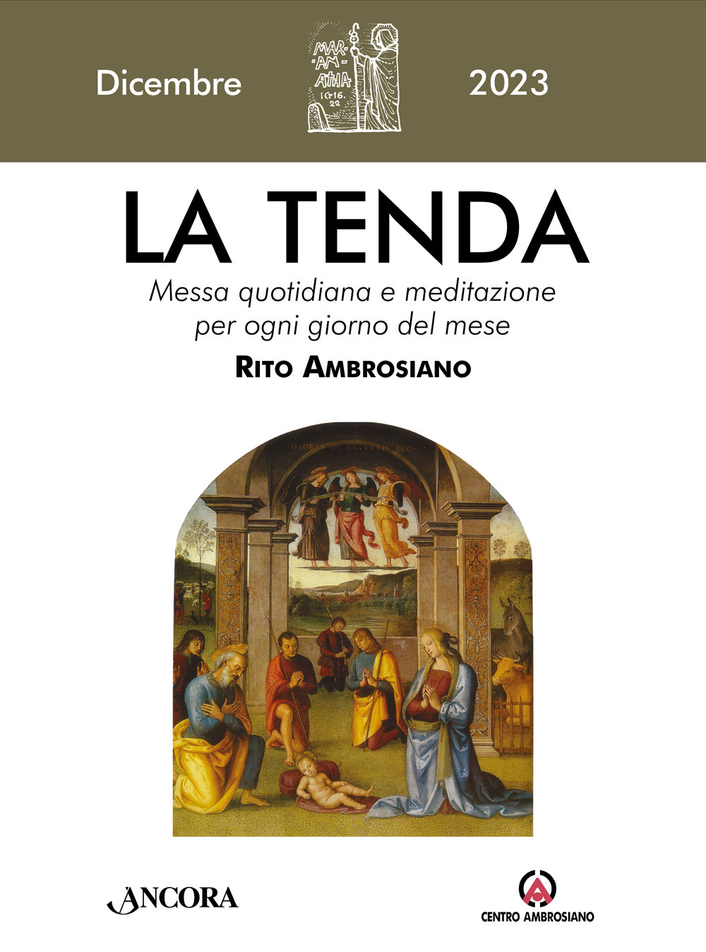 La tenda. Messa quotidiana e meditazione per ogni giorno del mese. Rito Ambrosiano. Vol. 12: Dicembre