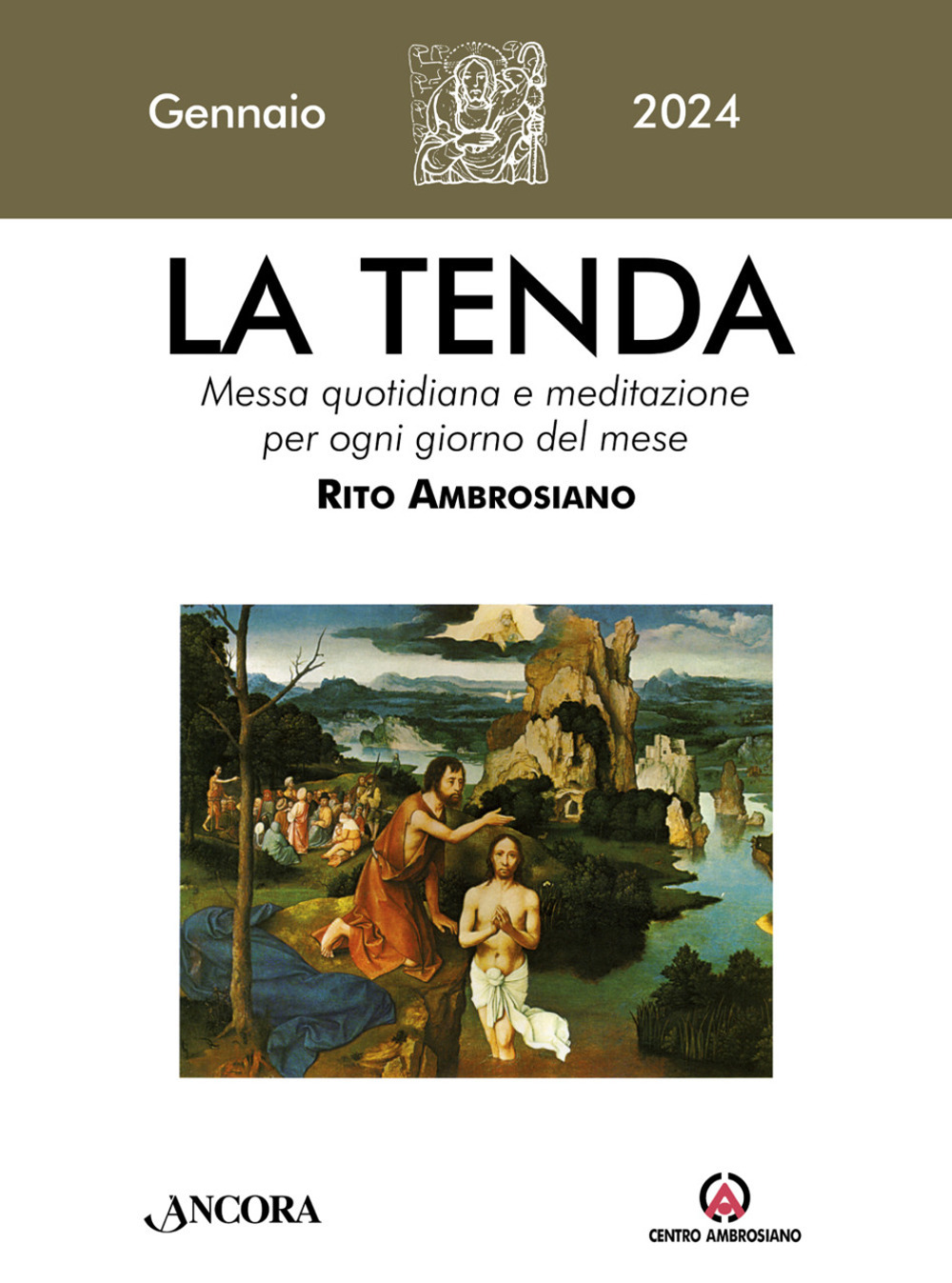 La tenda. Messa quotidiana e meditazione per ogni giorno del mese. Rito Ambrosiano. Vol. 1: Gennaio