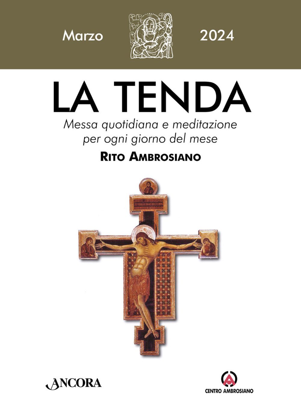 La tenda. Messa quotidiana e meditazione per ogni giorno del mese. Rito Ambrosiano. Vol. 3: Marzo