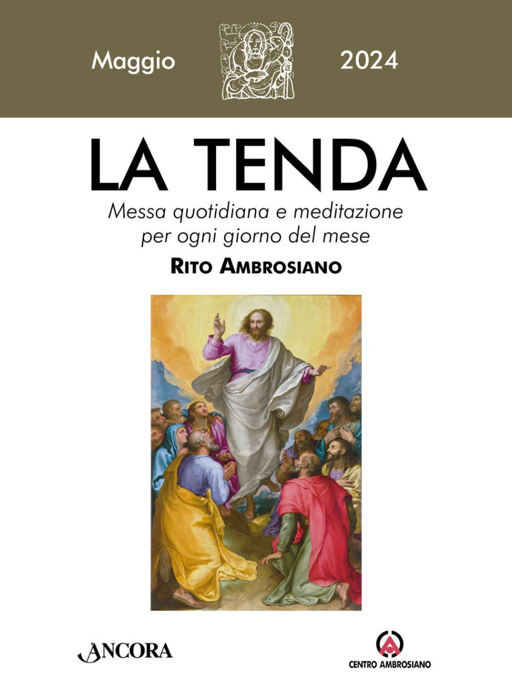 La tenda. Messa quotidiana e meditazione per ogni giorno del mese. Rito Ambrosiano. Vol. 5: Maggio