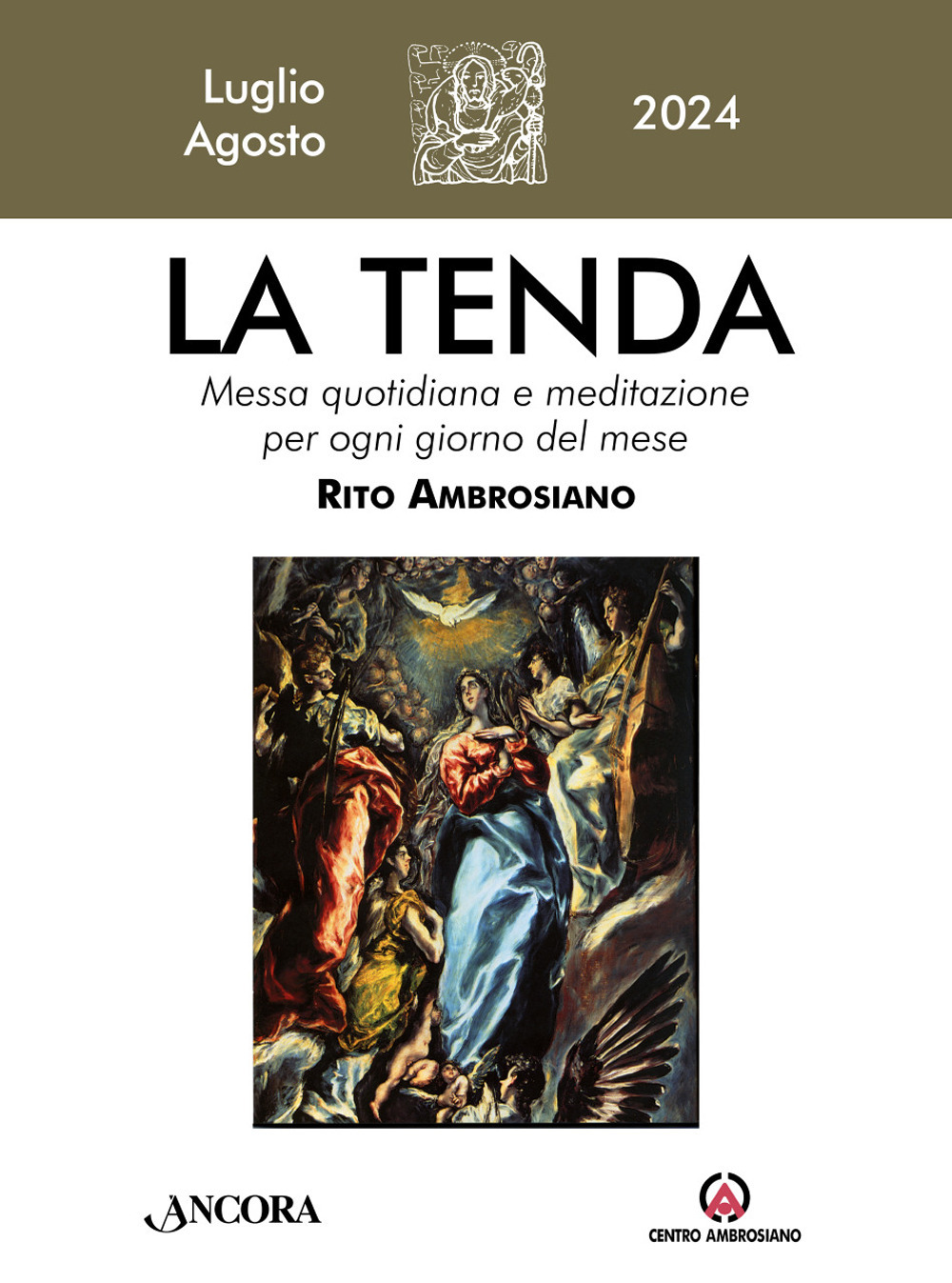 La tenda. Messa quotidiana e meditazione per ogni giorno del mese. Rito Ambrosiano. Vol. 7-8: Luglio-agosto