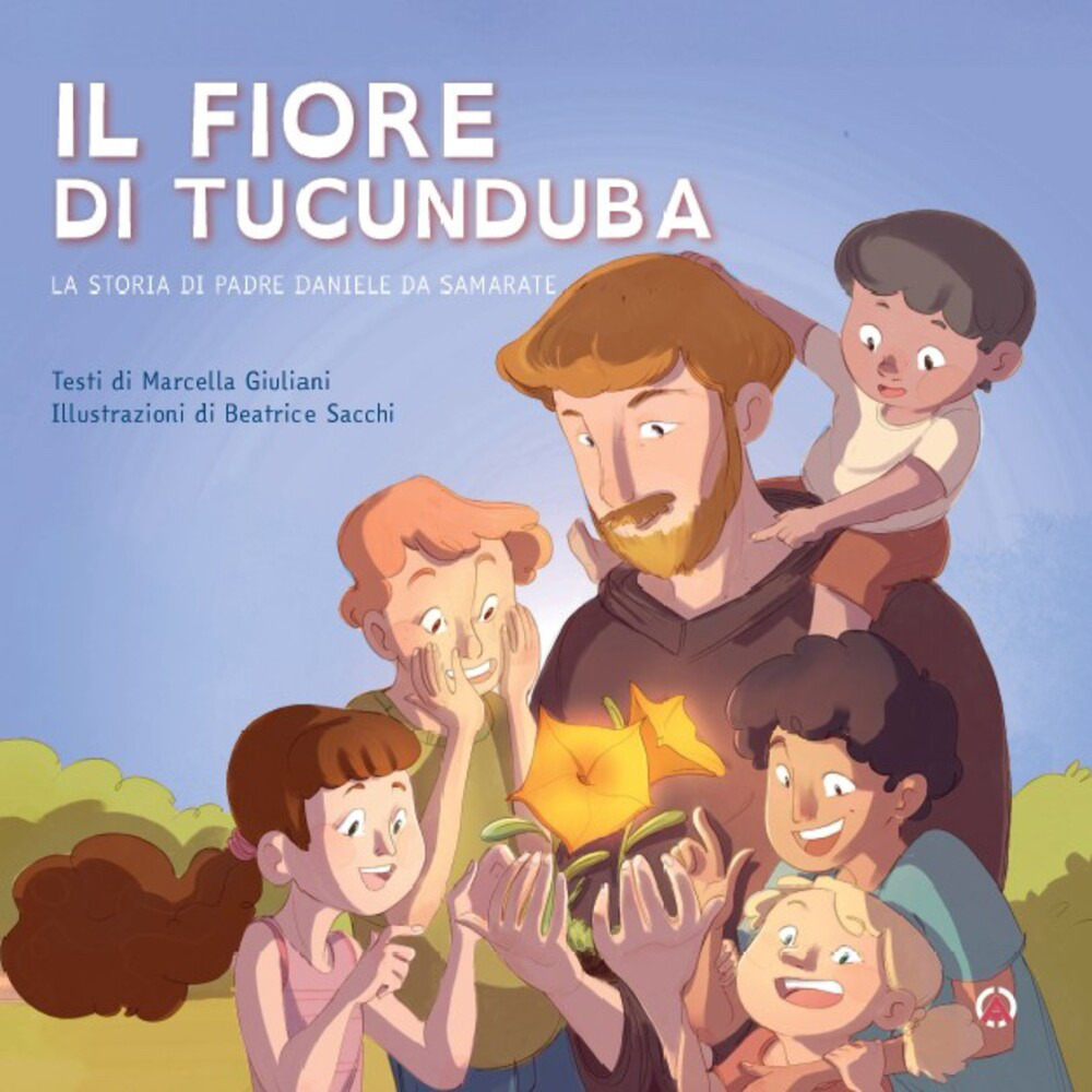 Il fiore di Tucunduba. La storia di padre Daniele da Samarate