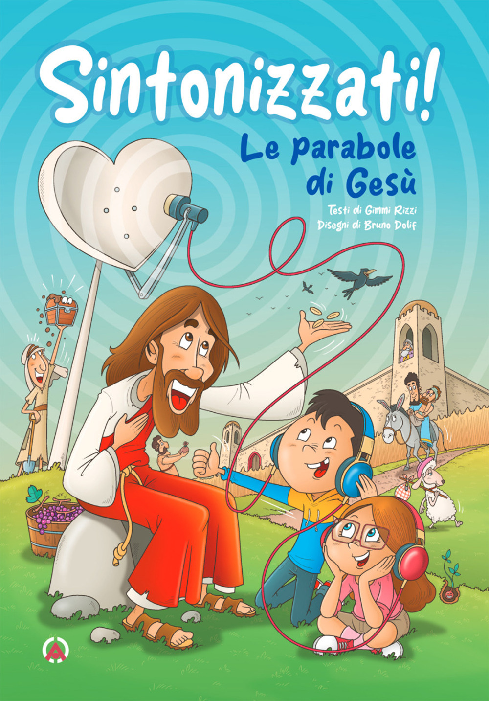 Sintonizzati! Le parabole di Gesù