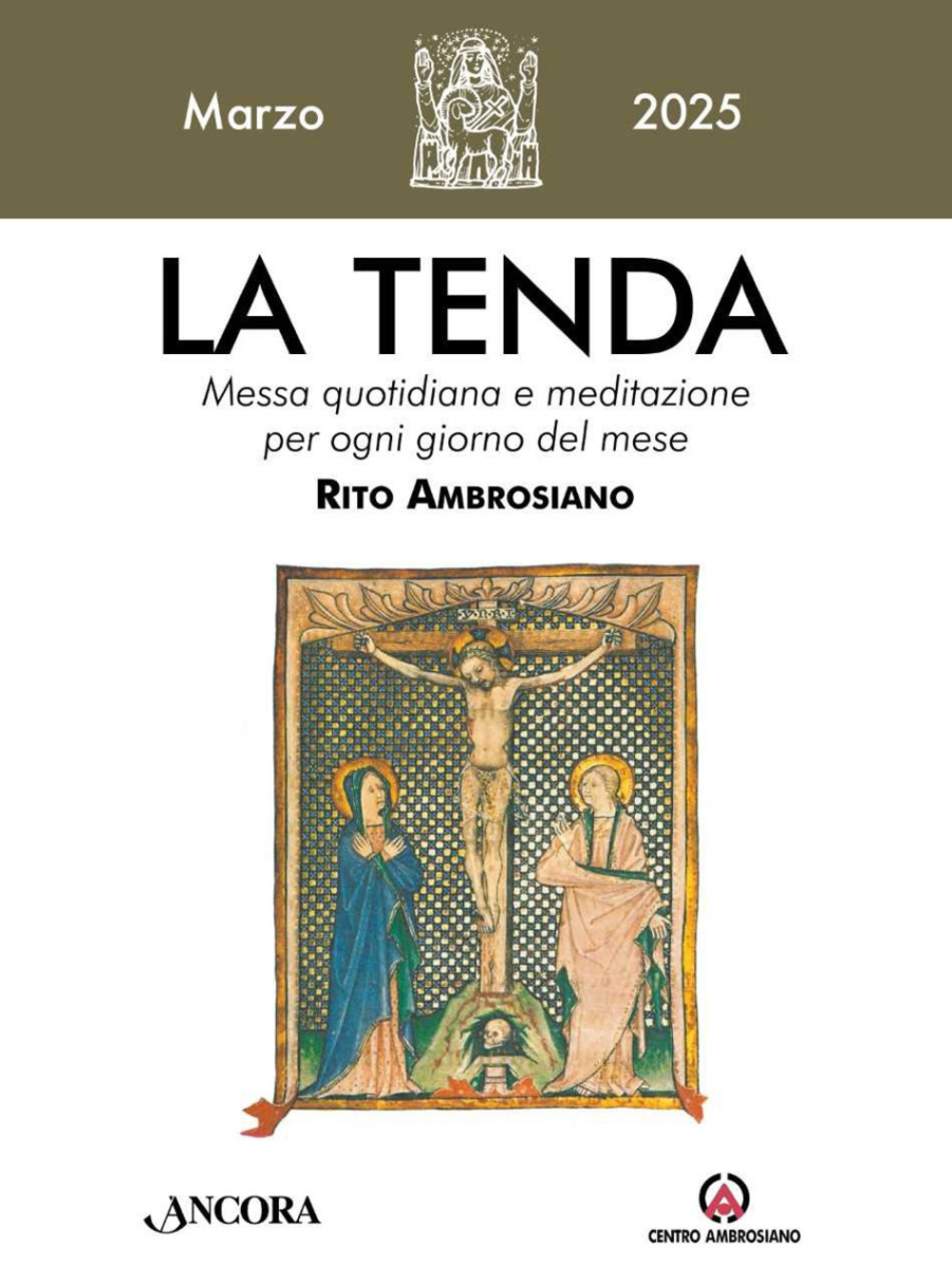 La tenda. Messa quotidiana e meditazione per ogni giorno del mese. Rito Ambrosiano. Vol. 3: Marzo