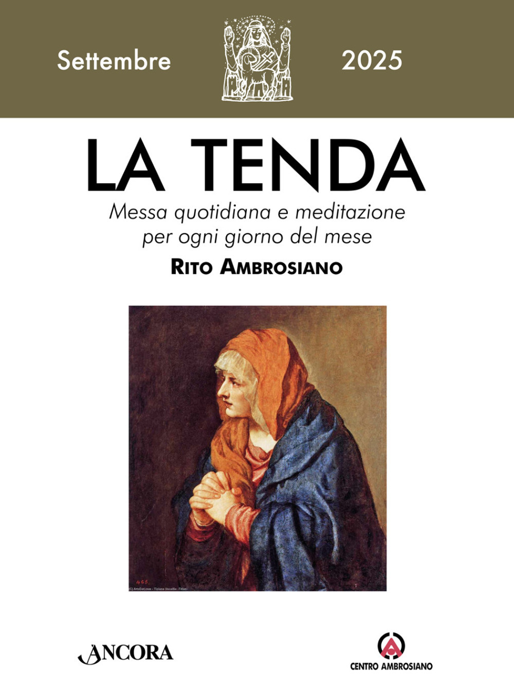 La tenda. Messa quotidiana e meditazione per ogni giorno del mese. Rito Ambrosiano. Vol. 8: Settembre