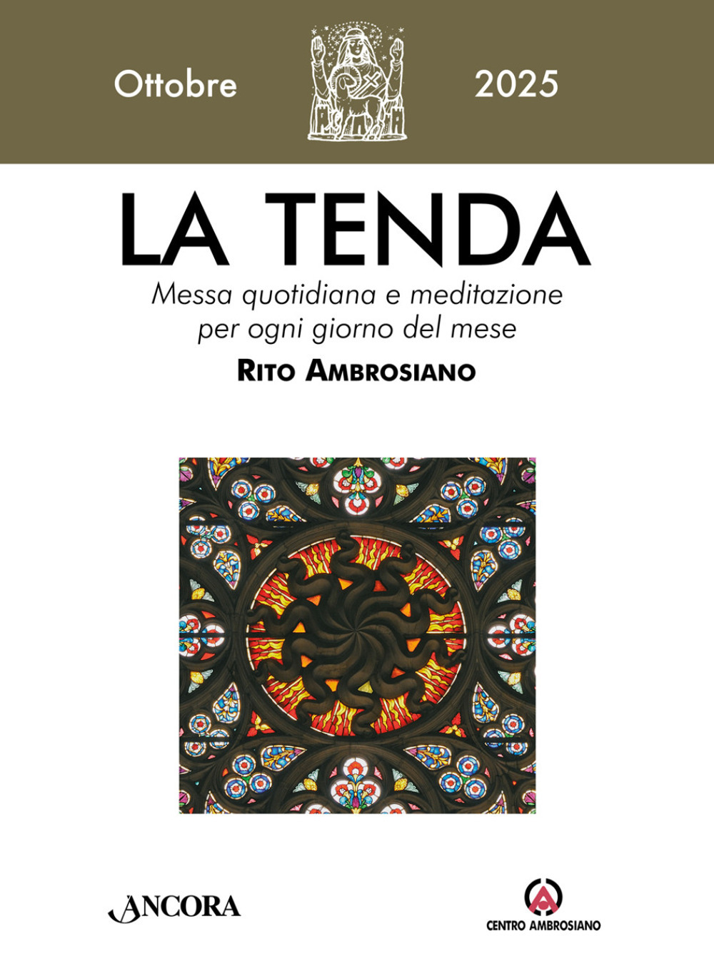 La tenda. Messa quotidiana e meditazione per ogni giorno del mese. Rito Ambrosiano. Vol. 9: Ottobre