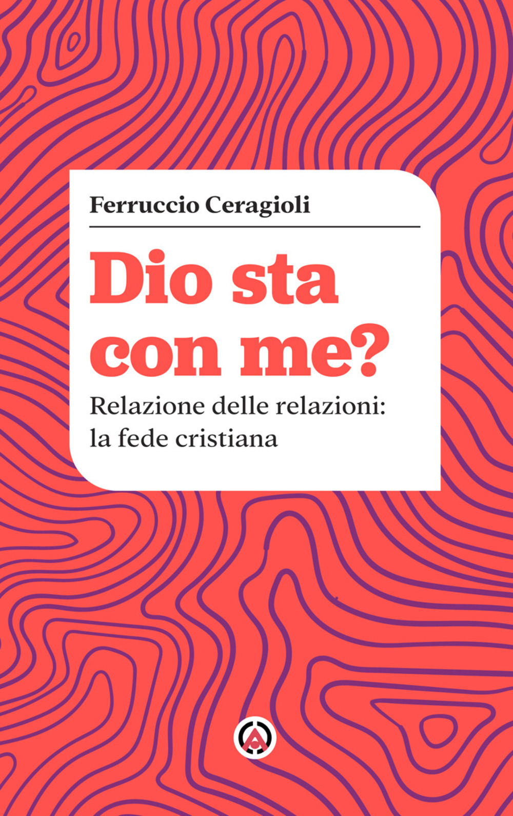 Dio sta con me? Relazione delle relazioni: la fede cristiana