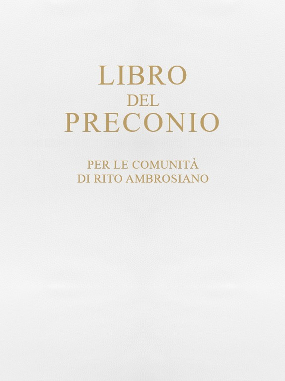 Libro del preconio per le comunità di rito ambrosiano