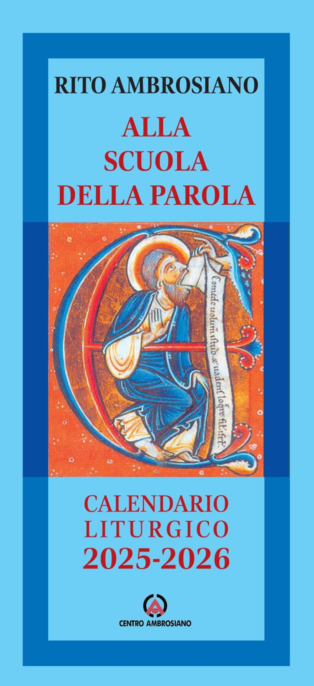Alla scuola della parola. Calendario liturgico 2025-2026. Rito Ambrosiano