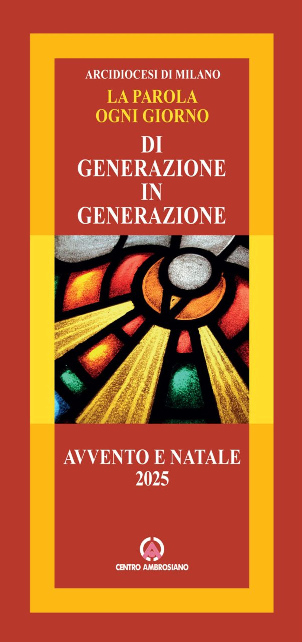 La parola ogni giorno. Di generazione in generazione. Avvento e Natale 2025