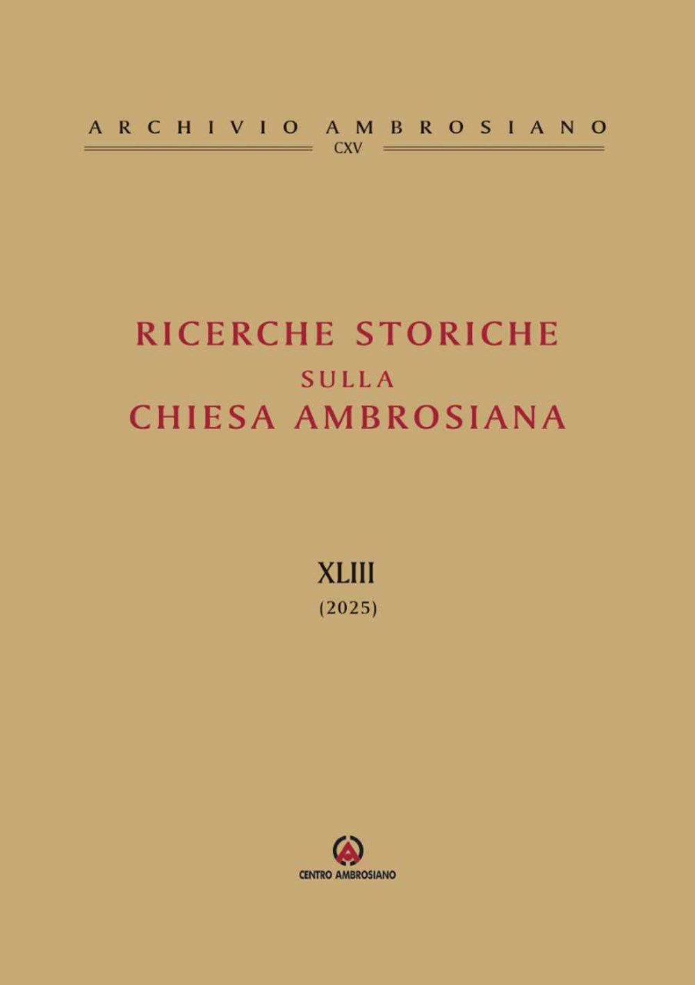 Ricerche storiche sulla Chiesa ambrosiana. Vol. 43
