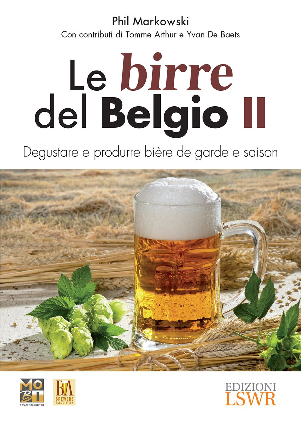 Le birre del Belgio. Degustare e produrre bière de Garde e saison. Vol. 2