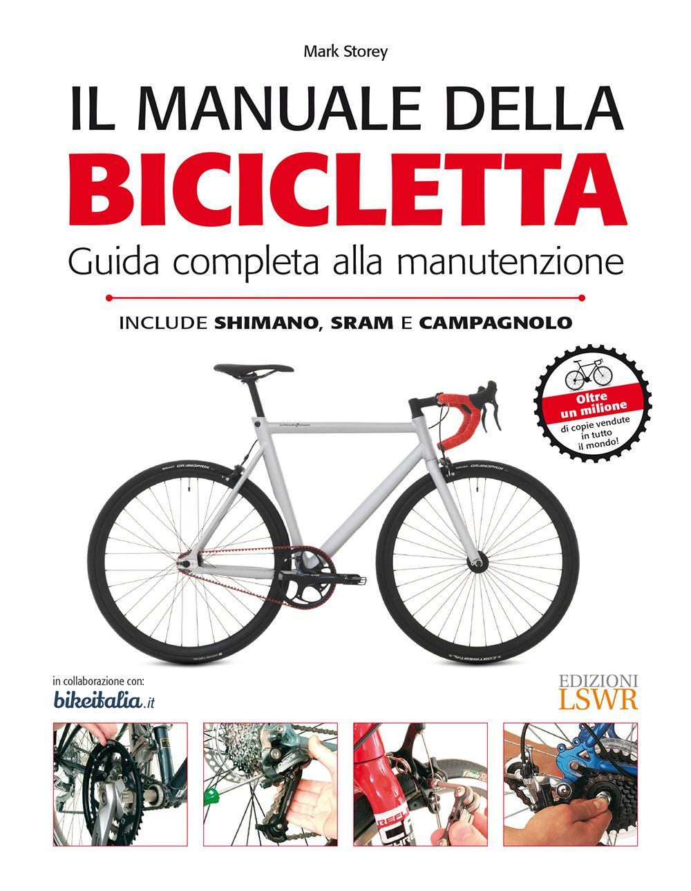 Il manuale della bicicletta. Guida completa alla manutenzione