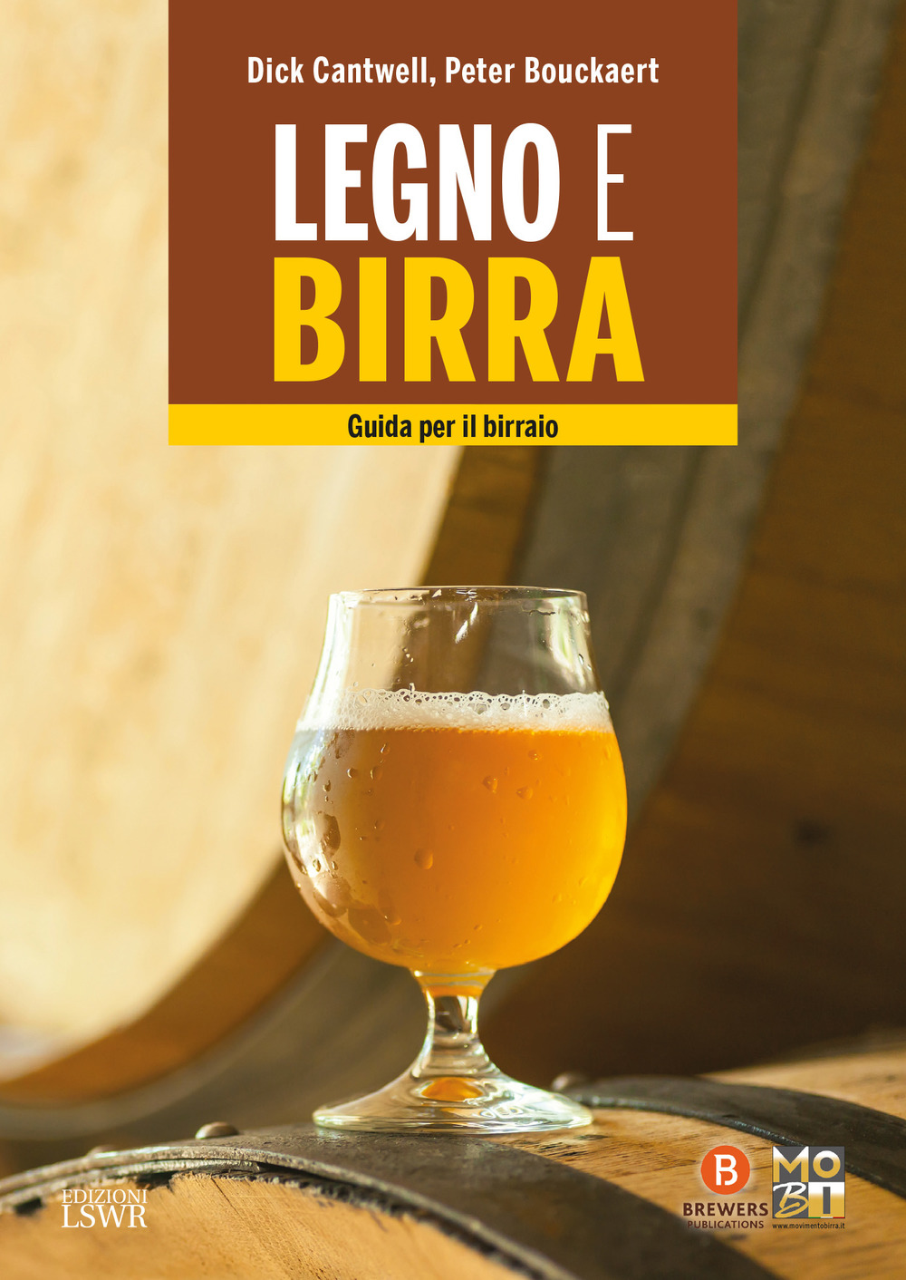 Legno e birra. Guida per il birraio