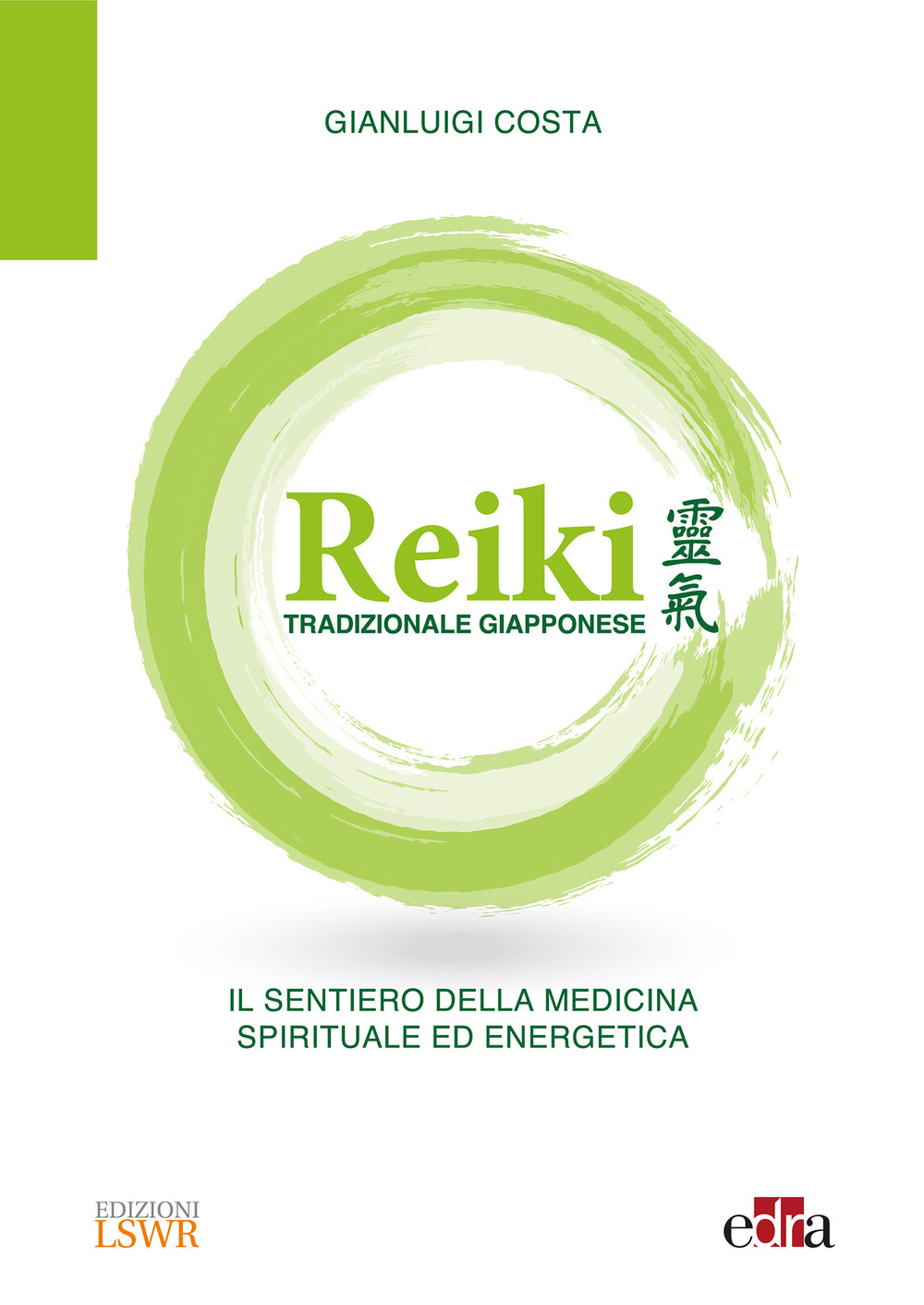 Reiki tradizionale giapponese. Il sentiero della medicina spirituale ed energetica