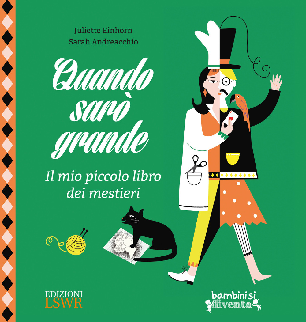 Quando sarò grande. Il mio piccolo libro dei mestieri