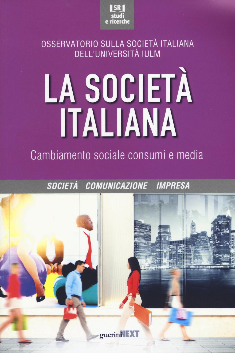La società italiana. Cambiamento sociale, consumi e media
