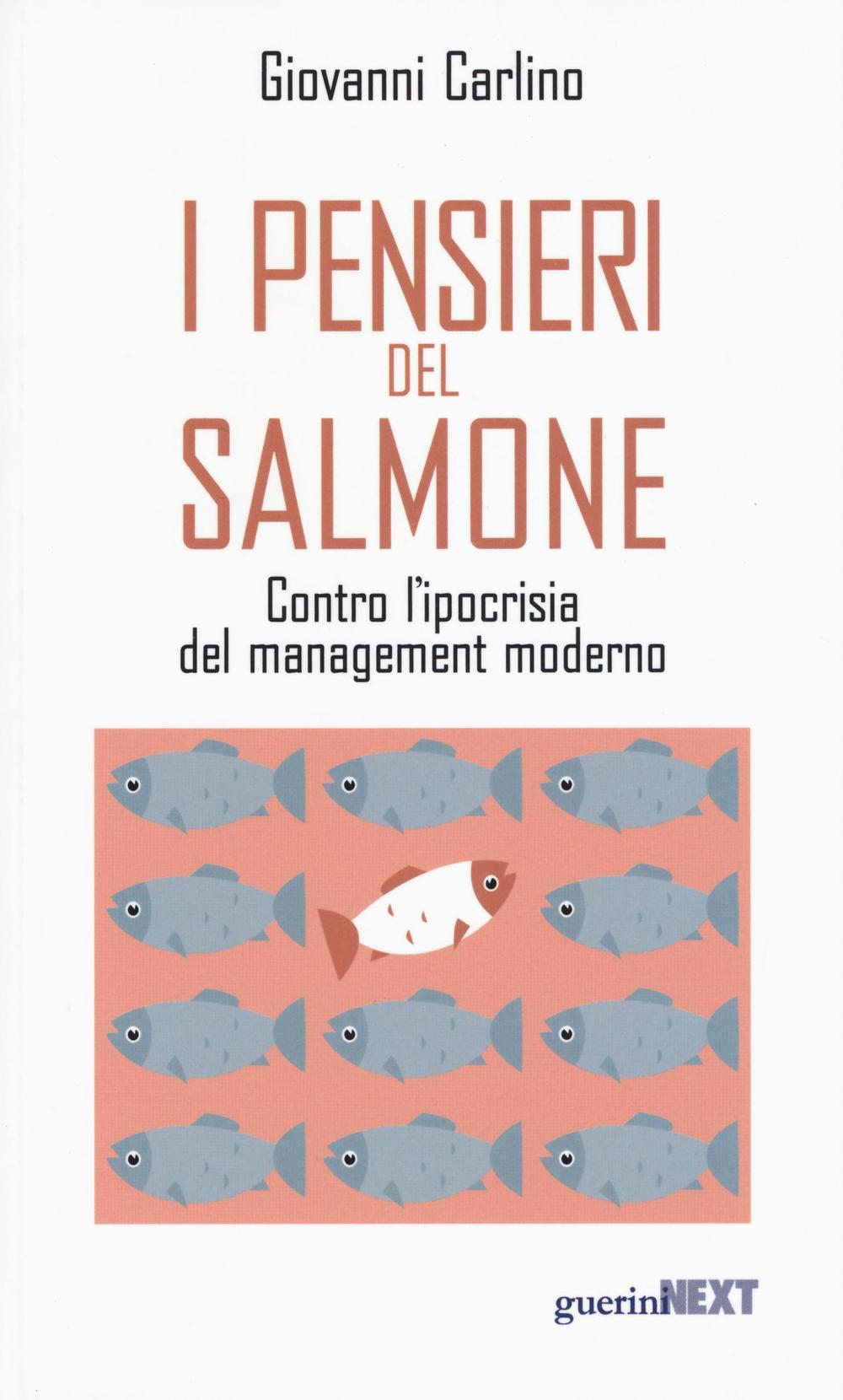 I pensieri del salmone. Contro l'ipocrisia del management moderno