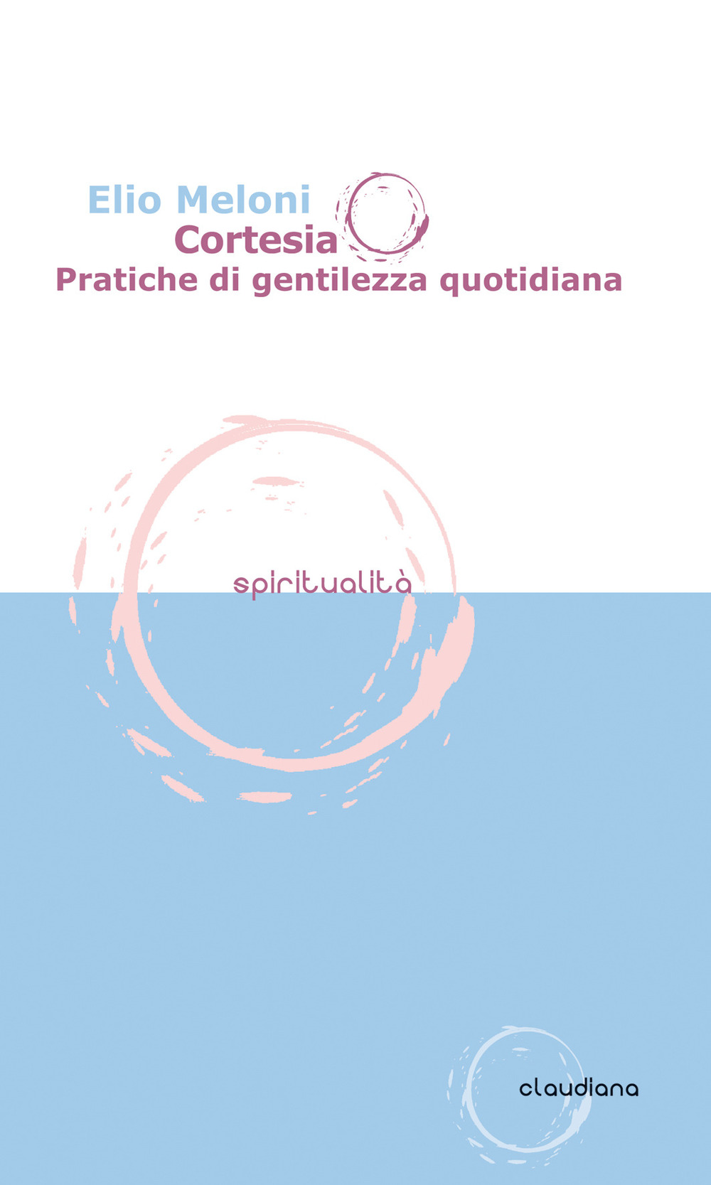 Cortesia. Pratiche di gentilezza quotidiana