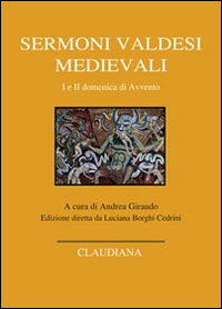 Sermoni valdesi medievali. I e II domenica di Avvento. Testo occitano a fronte