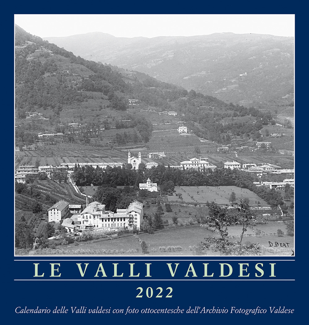 Le valli valdesi. Calendario delle valli valdesi 2022
