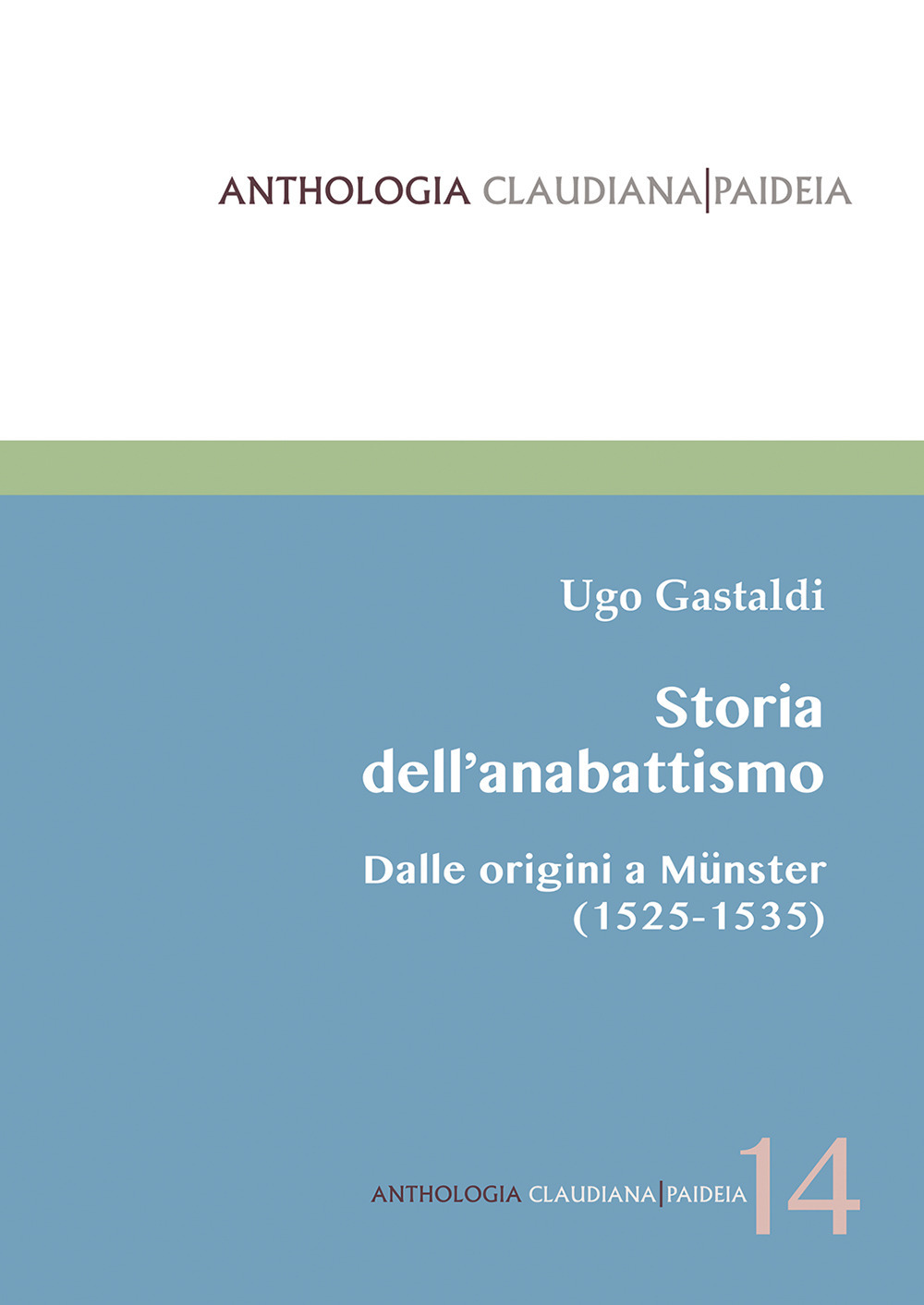 Storia dell'anabattismo. Dalle origini a Münster (1525-1535)