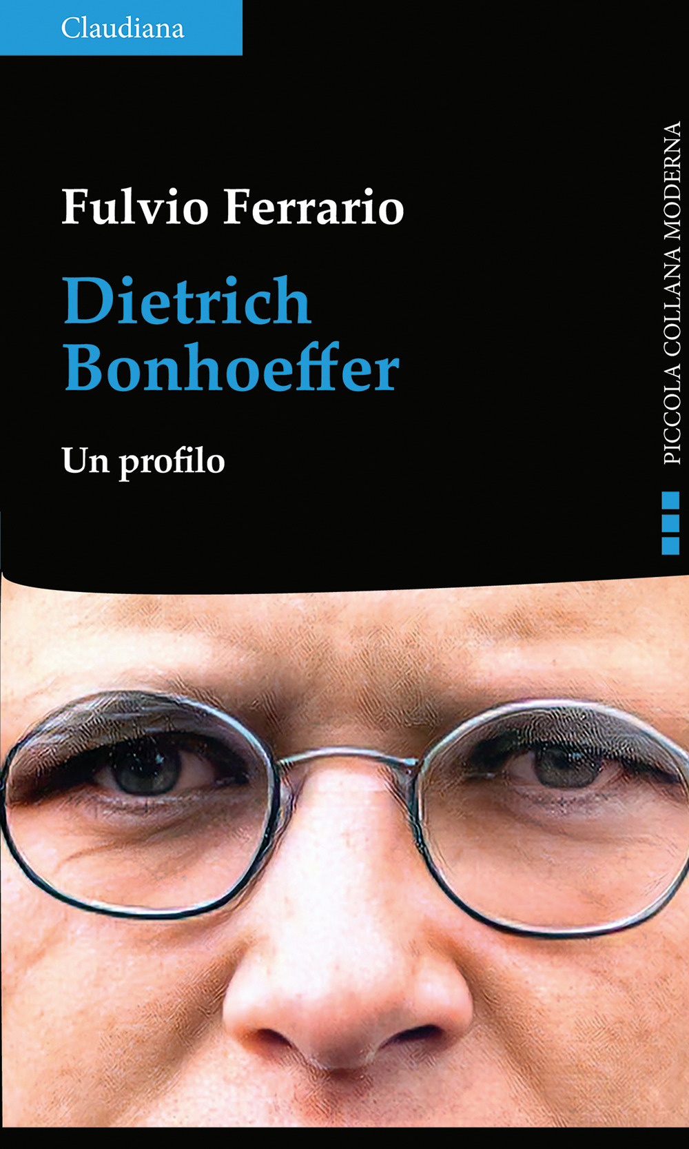 Dietrich Bonhoeffer. Un profilo